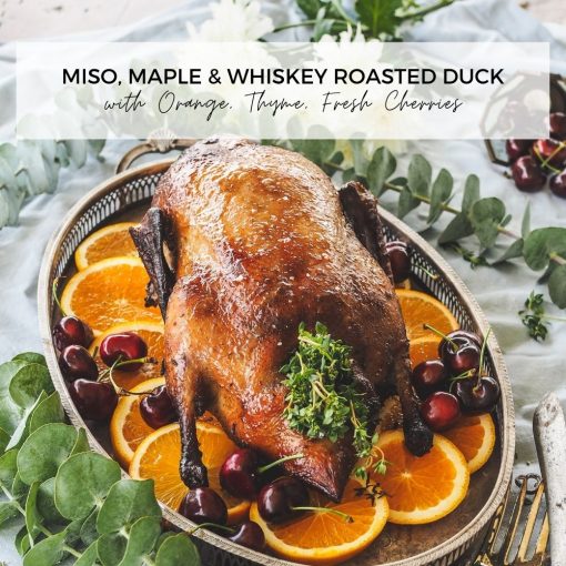 Miso, Maple & Whiskey Roasted Duck