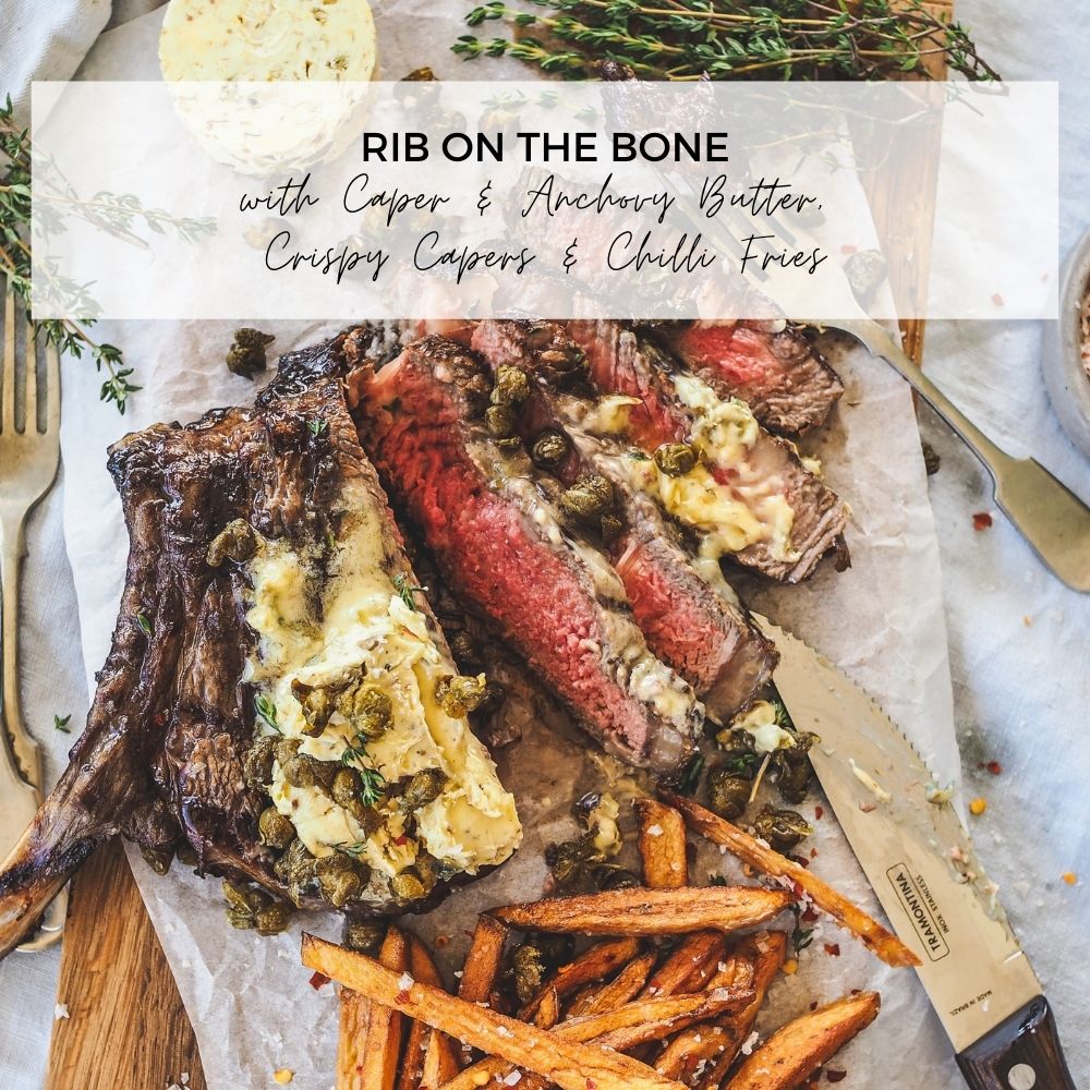 Rib on the Bone with Caper and Anchovy Butter