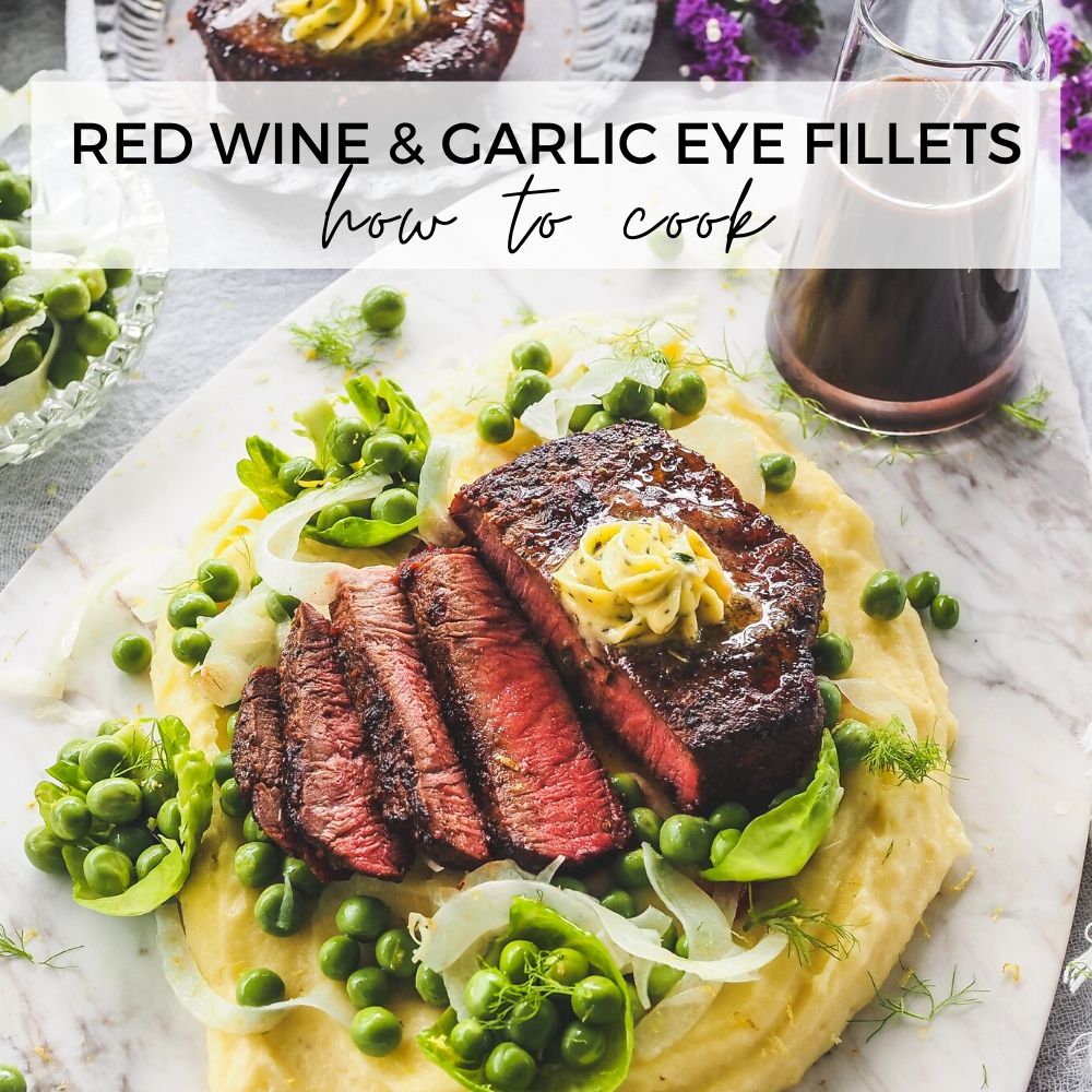 Red Wine & Garlic Eye Fillets How to cook feature image