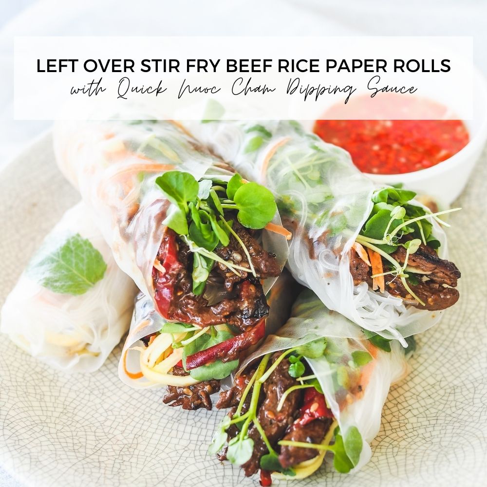 Left over Stir Fry Beef Rice Paper Rolls