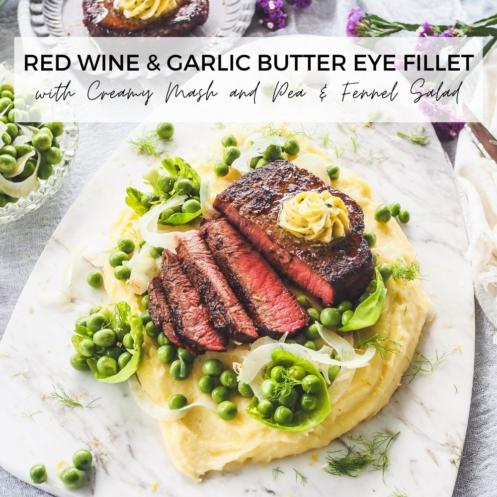 Red Wine Garlic Eye Fillet with Creamy Mash