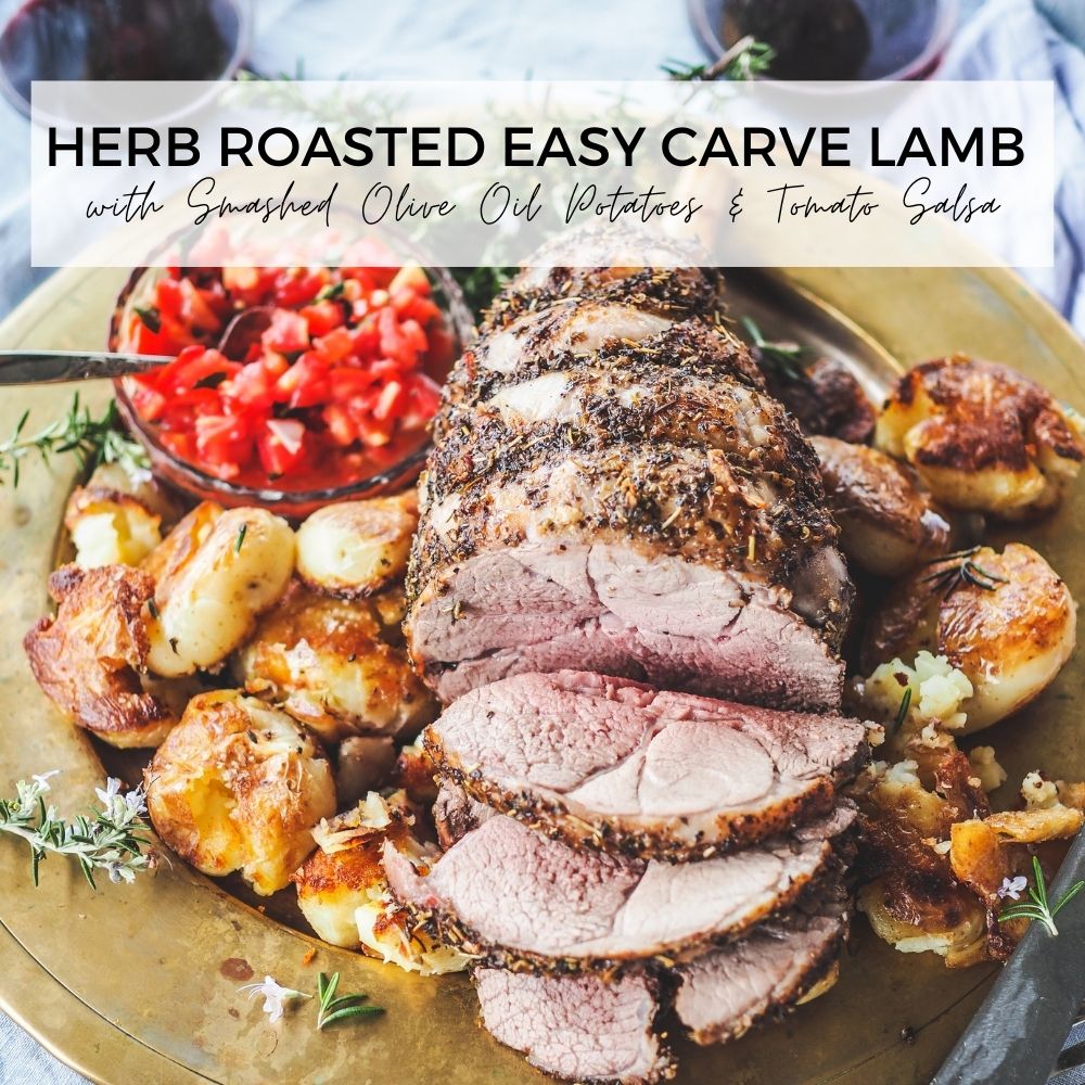 HERB ROASTED EASY CARVE LAMB SMASHED OLIVE OIL POTATOES